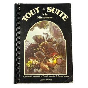 Tout de Suite a la Microwave Cookbook Jean K Durkee Creole Acadian French 1982